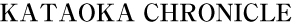 KATAOKA CHRONICLE