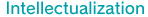 Intellectualization